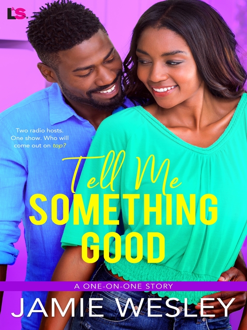 Title details for Tell Me Something Good by Jamie Wesley - Available